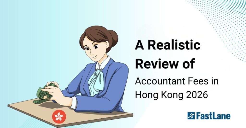 A Realistic Review of Accountant Fees in Hong Kong 2026